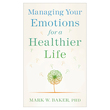 Managing Your Emotions For A Healthier Life
