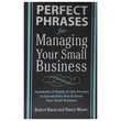 Perfect Phrases For Managing Your Small