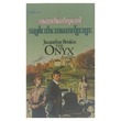 The Onyx (Author by Ahtauk Taw Hla Aung)